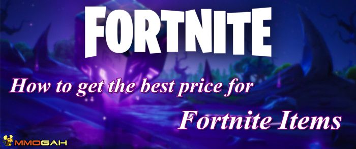 How To Get The Best Price For Fortnite Items At Mmogah - 